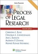 Christina L. Kunz: The Process of Legal Research, Seventh Edition