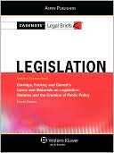 Book cover image of Casenote Legal Briefs: Legislation by ~ Casenote Legal Briefs