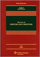 Book cover image of The Law of Debtors and Creditors: Text, Cases, and Problems, Sixth Edition by Elizabeth Warren