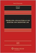 Douglas J. Whaley: Problems and Materials on Debtor and Creditor Law, Fourth Edition