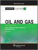 Book cover image of Casenote Legal Briefs: Oil and Gas, Keyed to Lowe, Anderson, Smith, and Pierce's Oil and Gas Law, 5th Ed. by Casenotes Publishing Co., Inc. Staff