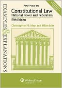 Christopher N. May: Constitutional Law (Examples amd Explanations Series)