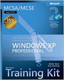 Walter Glenn: MCSA/MCSE Self-Paced Training Kit (Exam 70-270): Installing, Configuring, and Administering Microsoft Windows XP Professional, Second Edition