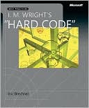 Book cover image of I. M. Wright's Hard Code by Eric Brechner