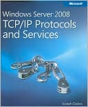 Joseph Davies: Windows Server 2008 TCP/IP Protocols and Services
