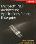 Dino Esposito: Microsoft .NET: Architecting Applications for the Enterprise