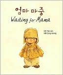 Book cover image of Waiting for Mama by Tae-Joon Lee