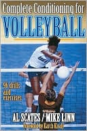 Book cover image of Complete Conditioning for Volleyball by Al Scates