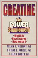 Melvin Williams: Creatine: the Power Supplement: The Power Supplement