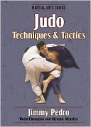 Book cover image of Judo Techniques & Tactics by Jimmy Pedro