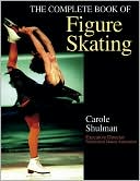 Book cover image of The Complete Book of Figure Skating by Carole Shulman