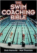 Book cover image of The Swim Coaching Bible by Dick Hannula
