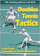 Book cover image of Doubles Tennis Tactics by Louis Cayer