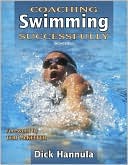 Book cover image of Coaching Swimming Successfully - 2nd Edition by Dick Hannula