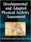 Book cover image of Developmental and Adapted Physical Activity Assessment by Michael Horvat