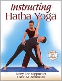 Book cover image of Instructing Hatha Yoga by Kathy Lee Kappmeier