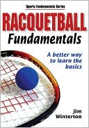 Book cover image of Racquetball Fundamentals by Jim Winterton