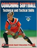 Book cover image of Coaching Softball Technical & Tactical Skills by ASEP
