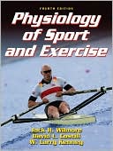 Jack Wilmore: Physiology of Sport and Exercise w/Web Study Guide-4th Edition