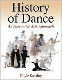 Gayle Kassing: History of Dance: An Interactive Arts Approach