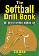 Book cover image of The Softball Drill Book by Kirk Walker