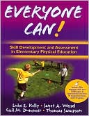 Luke Kelly: Everyone Can!: Skill Development and Assessment in Elementary Physical Education