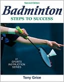 Book cover image of Badminton: Steps to Success - 2nd Edition: Steps to Success by Tony Grice