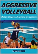 Book cover image of Aggressive Volleyball by Pete Waite