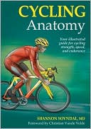 Book cover image of Cycling Anatomy by Shannon Sovndal