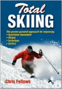 Book cover image of Total Skiing by Chris Fellows
