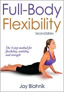 Jay Blahnik: Full-Body Flexibility