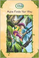 Book cover image of Myka Finds Her Way (Disney Fairies Series #18) by RH Disney