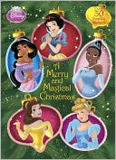RH Disney: A Merry and Magical Christmas (Disney Princess)