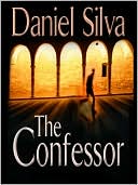 Daniel Silva: The Confessor (Gabriel Allon Series #3)