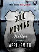 April Smith: Good Morning, Killer: Ana Grey Mystery Series, Book 2