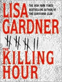 Lisa Gardner: The Killing Hour