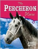 Book cover image of The Percheron Horse by Sarah Maass