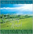 Book cover image of Letter to a Grieving Heart: Comfort and Hope for Those Who Hurt by Billy Sprague