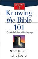 Book cover image of Knowing the Bible 101 (Christianity 101 Series) by Bruce Bickel