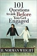 Book cover image of 101 Questions to Ask before You Get Engaged by H. Norman Wright