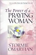 Book cover image of The Power of a Praying Woman by Stormie Omartian