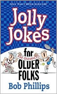 Book cover image of Jolly Jokes for Older Folks by Bob Phillips