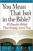 Book cover image of You Mean That Isn't in the Bible? by David A. Rich
