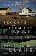 Book cover image of Secrets of Harmony Grove by Mindy Starns Clark