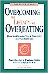Book cover image of Overcoming the Legacy of Overeating: How to Change Your Negative Eating Patterns by Nan Kathryn Fuchs