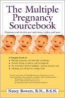 Book cover image of The Multiple Pregnancy SourceBook : Pregnancy and the First Year with Twins, Triplets, and More by Nancy Bowers