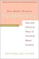 Book cover image of You Don't Need a Hysterectomy: New and Effective Ways of Avoiding Major Surgery by Ivan Strausz