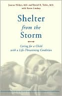 Joanne Hilden: Shelter from the Storm: Caring for a Child with a Life-Threatening Condition