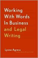 Lynne Agress: Working with Words in Business and Legal Writing