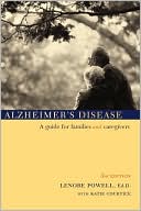 Book cover image of Alzheimer's Disease: A Guide for Families and Caregivers by Lenore Powell